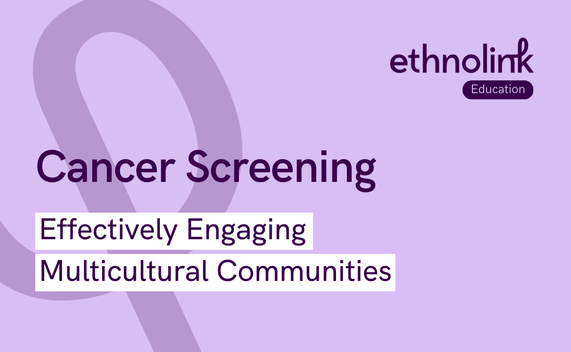 Cancer Screening: Effectively Engaging Multicultural Communities